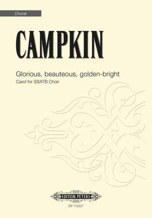 Alexander Campkin: Glorious, beauteous, golden-bright