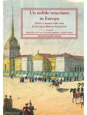 Giovanni Battista Perucchini: Un nobile veneziano in Europa