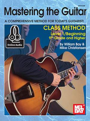 William Bay: Mastering The Guitar Class Method