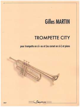 Gilles Martin: Trompette City