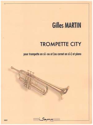 Gilles Martin: Trompette City
