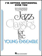 George Bassman_Ned Washington: I'm Getting Sentimental Over You