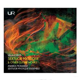 Villa-Lobos: Sextour Mystique and Other Guitar Works
