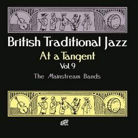 British Traditional Jazz - At A Tangent Vol. 9 - The Mainstream Bands