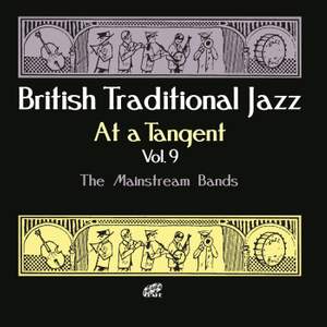 British Traditional Jazz - At A Tangent Vol. 9 - The Mainstream Bands