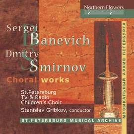 Banevich and Smirnov: Choral Works
