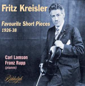 Fritz Kreisler: Favourite Short Pieces 1926-38