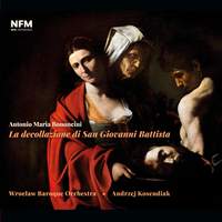Antonio Maria Bononcini – La decollazione di San Giovanni Battista