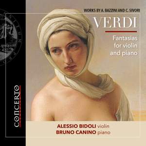 Bazzini & Sivori: Verdi Fantasias for Violin & Piano