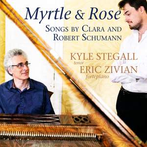Myrtle and Rose - Songs by Clara and Robert Schumann