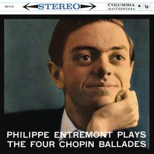 Entremont Plays the Four Chopin Ballades