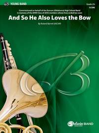Barrett, Roland: And So He Also Loves the Bow (c/b score)