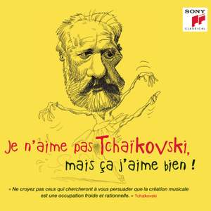 Je n'aime pas Tchaikovski, mais ça j'aime bien !