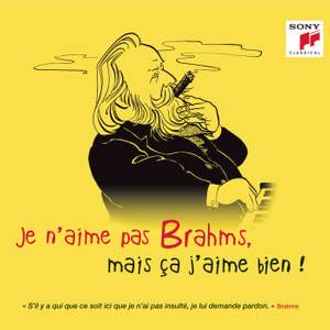 Je n'aime pas Brahms, mais ça j'aime bien !