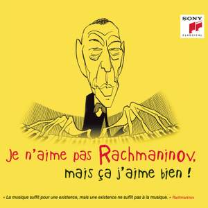 Je n'aime pas Rachmaninov, mais ça j'aime bien !