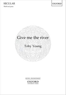 Young, Toby: Give me the river