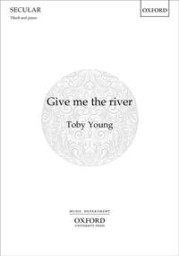 Young, Toby: Give me the river