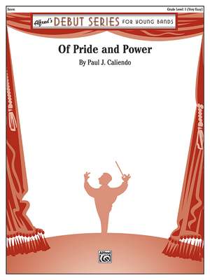 Caliendo, Paul J.: Of Pride and Power (c/b score)