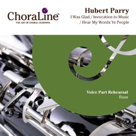 Parry: Hear my words/Invocation to music/I was glad