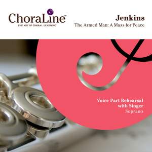 Jenkins: The Armed Man: A Mass for Peace ("ChoraLine With Singer" Series)