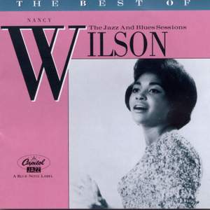 The Best Of Nancy Wilson: The Jazz And Blues Sessions