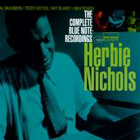 The Complete Blue Note Recordings Of Herbie Nichols