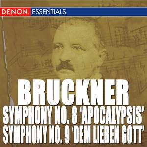Bruckner: Symphony Nos. 8 'Apocalypsis' & 9 'Dem lieben Gott'