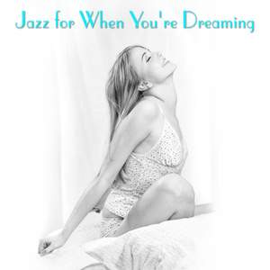 Jazz For When You're Dreaming Product Image
