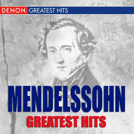 Mendelssohn Greatest Hits