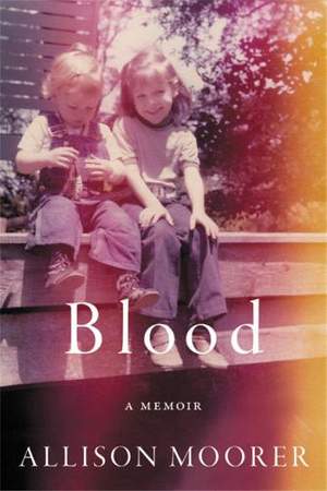 Blood: A Memoir