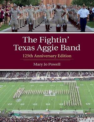 The Fightin' Texas Aggie Band: 125th Anniversary Edition