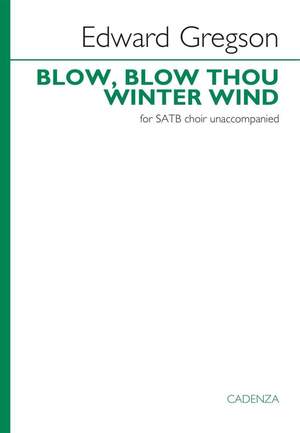 Edward Gregson: Blow, blow, thou winter wind