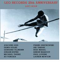 Leo Records 25th Anniversary - Loft, Koln