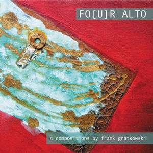 Four Alto; 4 Compositions by Frank Gratkowski