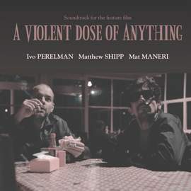 A Violent Dose of Anything
