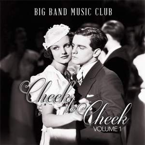 Big Band Music Club: Cheek to Cheek, Vol. 1