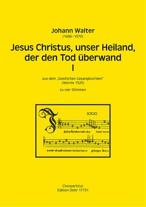Walter Elf: Jesus Christus, unser Heiland, der den Tod uberwand I