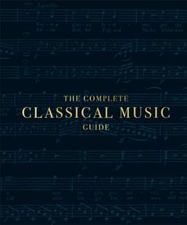 The Complete Classical Music Guide