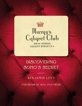 Murray's Cabaret Club: Discovering Soho's Secret
