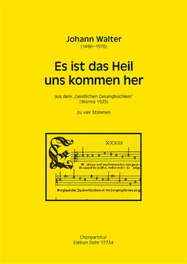 Walter, J: Es ist das Heil uns kommen her
