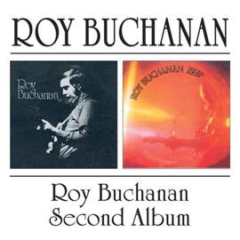 Roy Buchanan + Second Album
