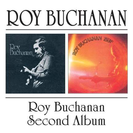 Roy Buchanan + Second Album