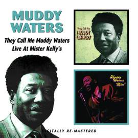 They Call Me Muddy Waters / Live At Mister Kelly's