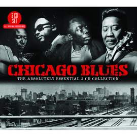 Chicago Blues: The Absolutely Essential 3CD Collection