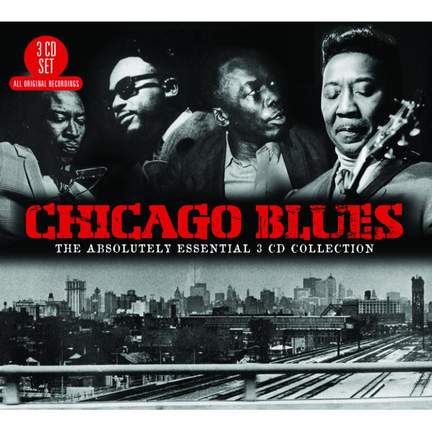 Chicago Blues: The Absolutely Essential 3CD Collection