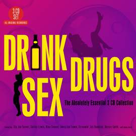 Drink Drugs Sex - The Absolutely Essential 3CD Collection