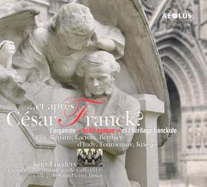 Et apres Cesar Franck? - Organ music of the Belle Epoque