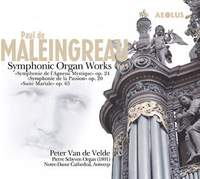 Paul de Maleingreau: Symphonic organ works Vol. 1