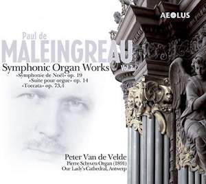 Paul de Maleingreau: Symphonic Organ Works Vol.2