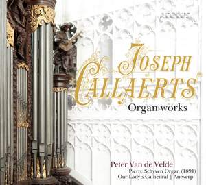 Joseph Callaerts: Organ Works Product Image